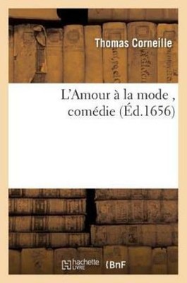 L'Amour ? La Mode, Com?die Par Thomas Corneille