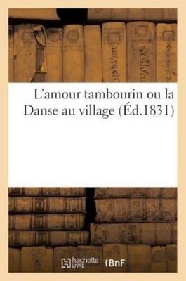 L'amour Tambourin Ou La Danse Au Village