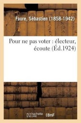 Pour Ne Pas Voter: ?Lecteur, ?Coute