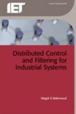 Distributed Control And Filtering For Industrial Systems