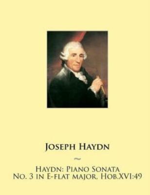 Haydn: Piano Sonata No  3 In E-Flat Major, Hob Xvi:49