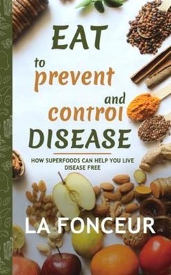 Eat To Prevent And Control Disease (Author Signed Copy)