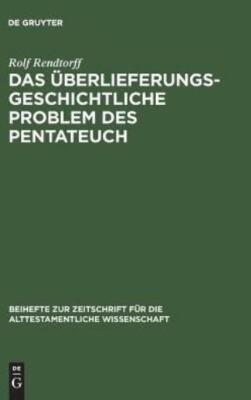 Das ?Berlieferungsgeschichtliche Problem Des Pentateuch