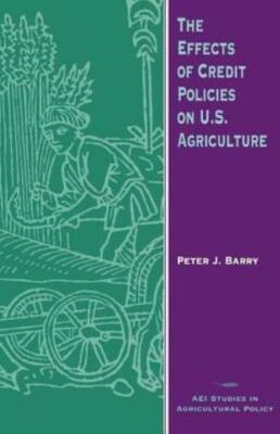 The Effects of Credit Policies on U S  Agriculture