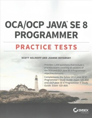 OCA / OCP Java SE 8 Programmer Practice Tests, Paperback by Selikoff, Scott; ...