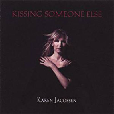 Karen Jacobsen - Kissing Someone Else CD ~ NEW ~ SEALED (voice of siri)
