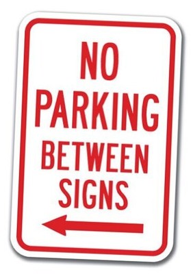 No Parking Between Signs with Left Arrow Sign 12'' X 18'' Heavy Gauge Aluminum 
