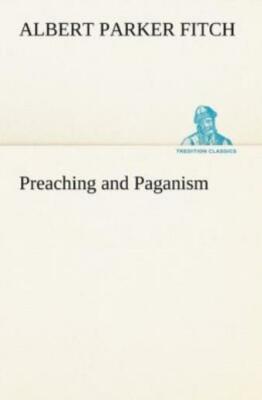 Preaching And Paganism