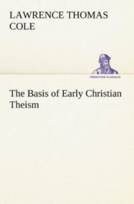 The Basis Of Early Christian Theism