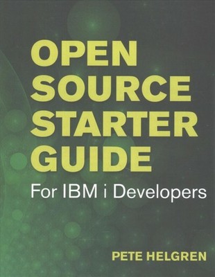 Open Source Starter Guide for IBM i Developers, Paperback by Helgren, Pete, B...