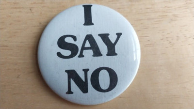 I Say No Pin Black Text on White Background Protest Vote Mr Button Products Indy