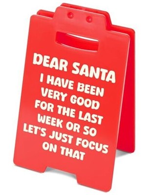 Dear Santa I Have Been Very Good Sign, Night Before Red-I Have Been Very Good
