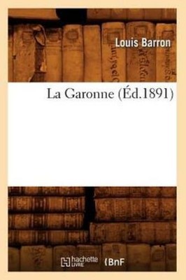 La Garonne (?D 1891)