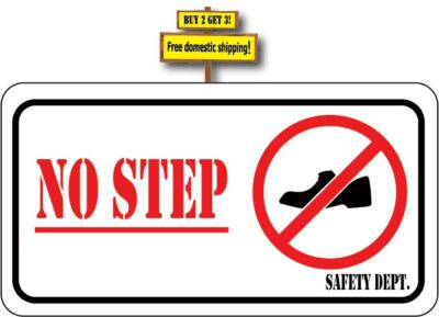 Safety Decal No Step With Shoe Safety Dept. Decal Sticker 2.5'' x 4.6'' p440