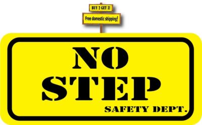 Safety Decal No Step Safety Dept. Decal Sticker 2.5'' x 5.49'' p437
