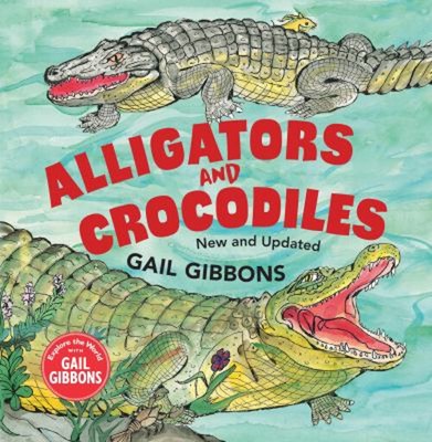Alligators and Crocodiles New and Updated Hardcover Gail Gibbons