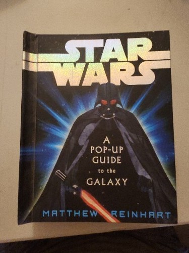 洋書 STAR WARS a pop-up guide to the GALAXY Star Wars: A Pop Up Guide to the Galaxy: Reinhart, Matthew