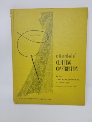 Unit Method of Clothing Construction Iowa Home Economics Association Sewing