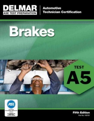 Delmar's Ase Test Preparation : Brakes Test 5, Automobile Technician Certific...