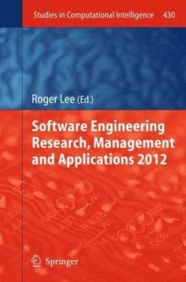 Software Engineering Research, Management And Applications 2012