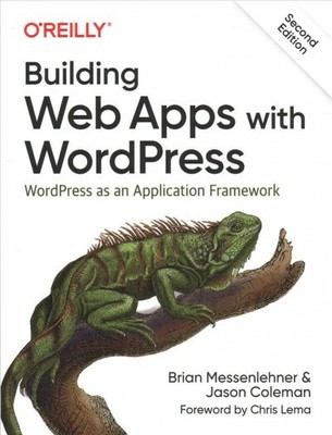 Building Web Apps With Wordpress : Wordpress As an Application Framework, Pap...