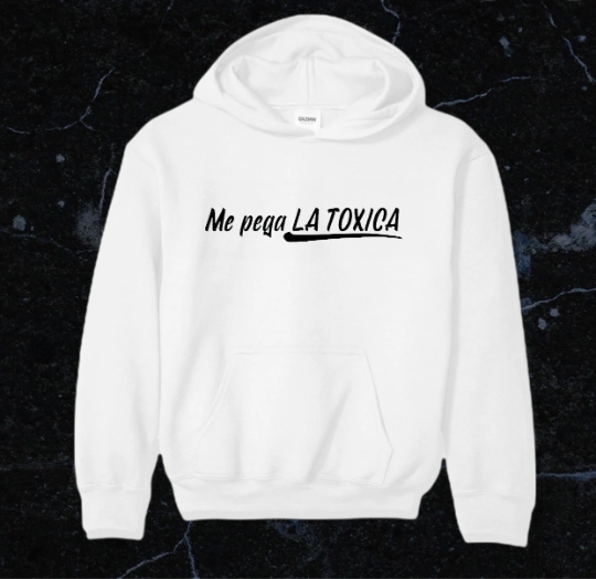 Me Pega La TOxiCA unisex 100% Cotton Custom Hoodie Sweater S,M,L,XL,XXL