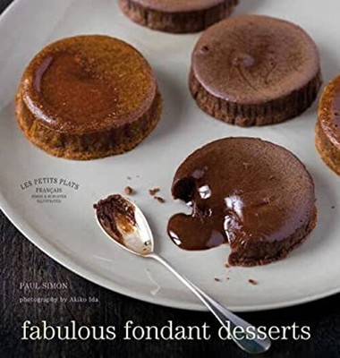 Les Petits Plats Francais: Fabulous Fondant Desserts Hardcover Pa