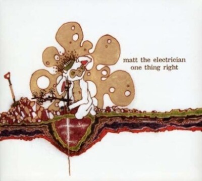 MATT THE ELECTRICIAN - One Thing Right  (2006) CD - NEW