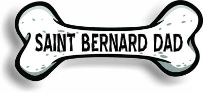 Dog Dad Saint Bernard Bone Car Magnet Bumper Sticker 3''x7''