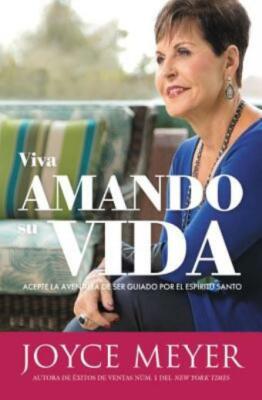 Viva Amando Su Vida: Acepte La Aventura de Ser Dirigido Por El Esp?ritu San...