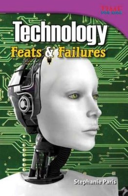 Technology: Feats & Failures (Advanced Plus)