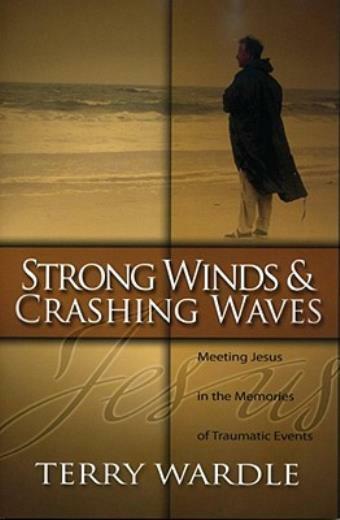 Strong Winds & Crashing Waves: Meeting Jesus In The Memories