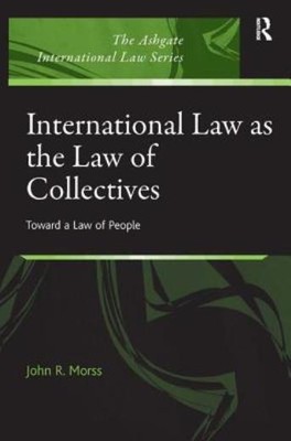 International Law As The Law Of Collectives