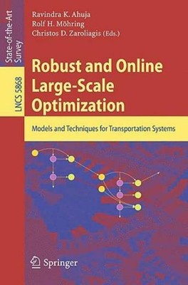 Robust And Online Large-Scale Optimization: Models And Techniques For Trans...
