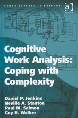 Cognitive Work Analysis: Coping With Complexity