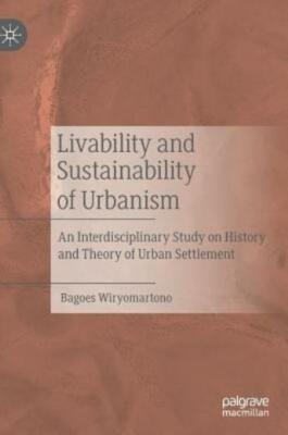 Livability And Sustainability Of Urbanism: An Interdisciplinary Study On Hi...