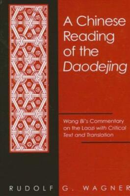 A Chinese Reading Of The Daodejing: Wang Bi's Commentary On The Laozi With ...