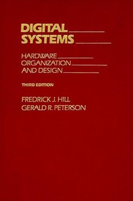 Digital Systems: Hardware Organization And Design