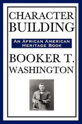 Character Building (An African American Heritage Book)