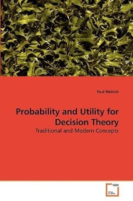 Probability And Utility For Decision Theory