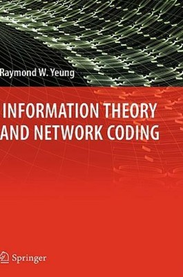 Information Theory And Network Coding