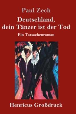Deutschland, Dein T?Nzer Ist Der Tod (Gro?Druck)
