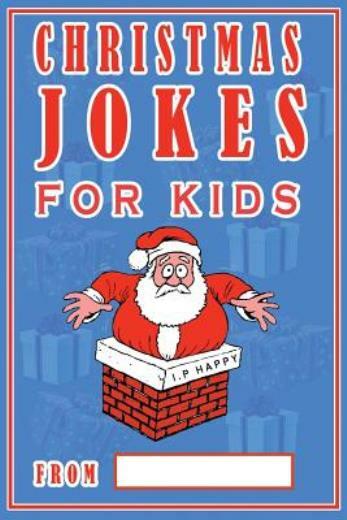 Christmas Jokes For Kids: The Best Christmas Jokes For Kids