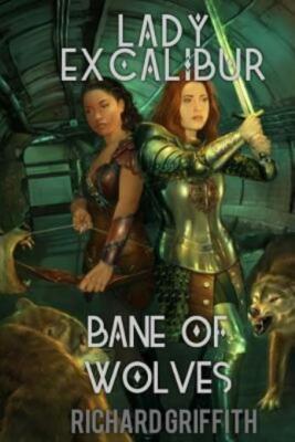 Lady Excalibur, Bane Of Wolves: Lady Excalibur 2
