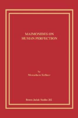 Maimonides On Human Perfection