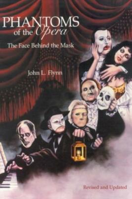 Phantoms Of The Opera: The Face Behind The Mask