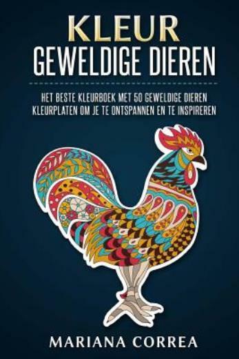 Kleur Geweldige Dieren: Het Beste Kleurboek Met 50 Geweldige Dieren