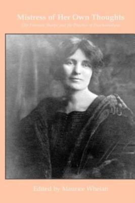 Mistress Of Her Own Thoughts: Ella Freeman Sharpe And The Practice Of Psych...