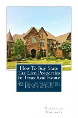 How To Buy State Tax Lien Properties In Texas Real Estate: Get Tax Lien Cer...