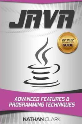 Java: Advanced Features And Programming Techniques